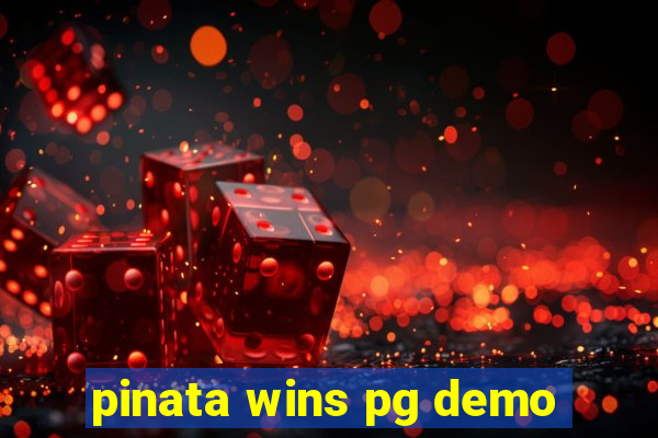 pinata wins pg demo